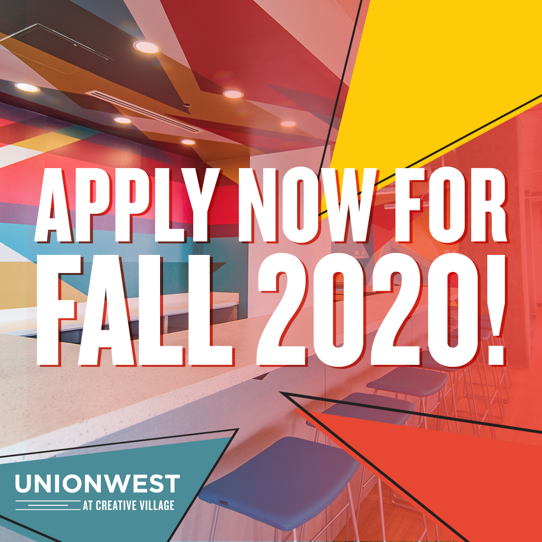 Housing Applications Still Open for Fall 2020 • UnionWest at Creative